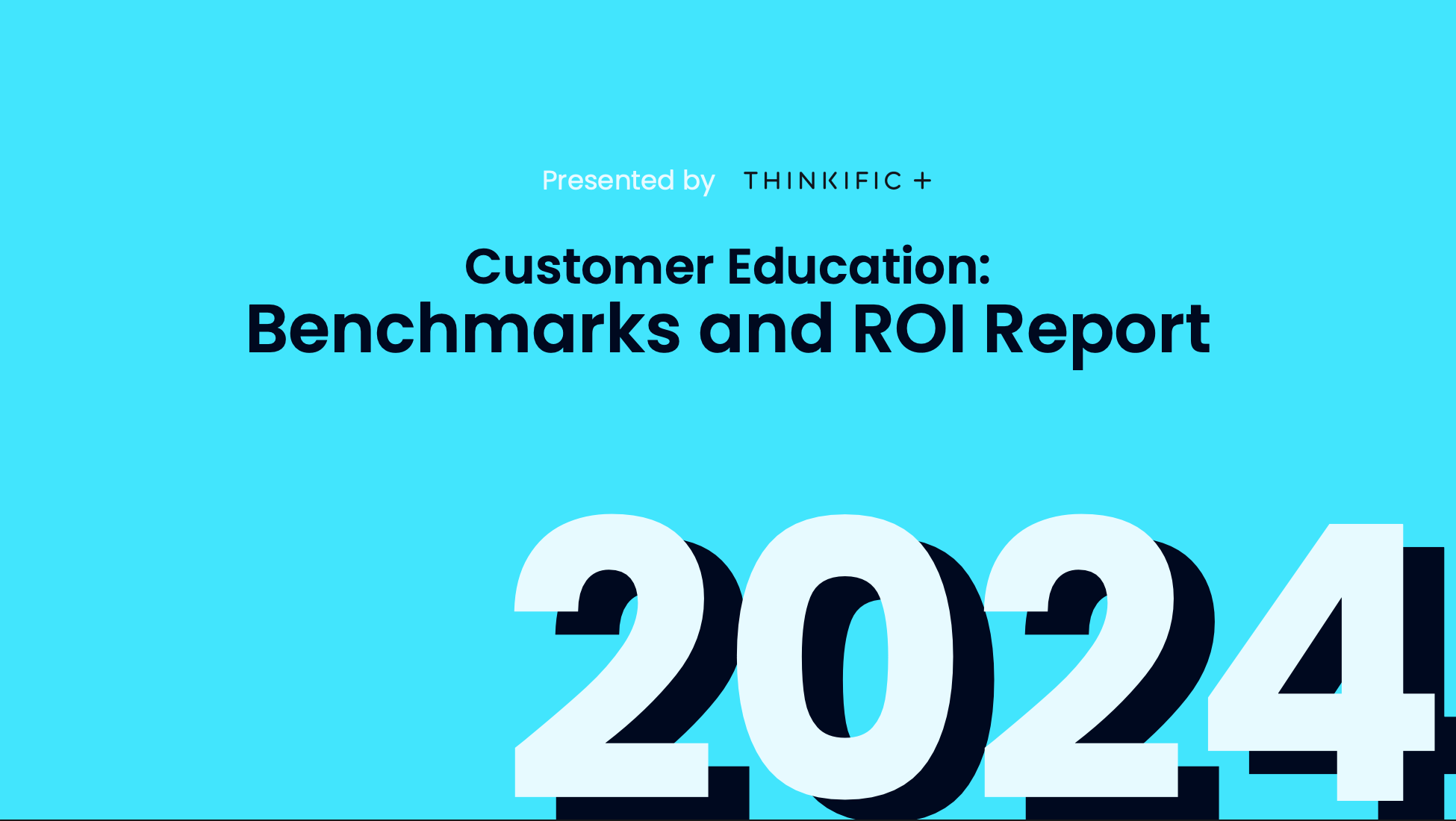 Thinkific: Customer Education Benchmarks and ROI Report